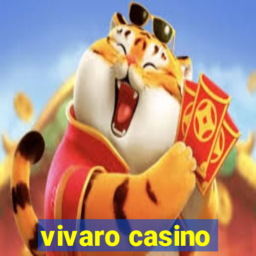 vivaro casino