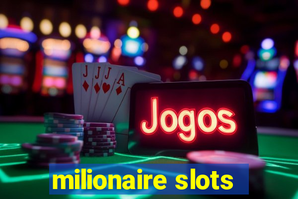 milionaire slots