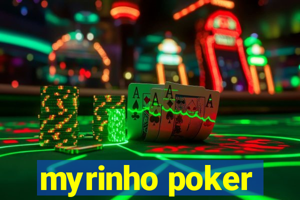 myrinho poker