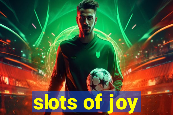 slots of joy