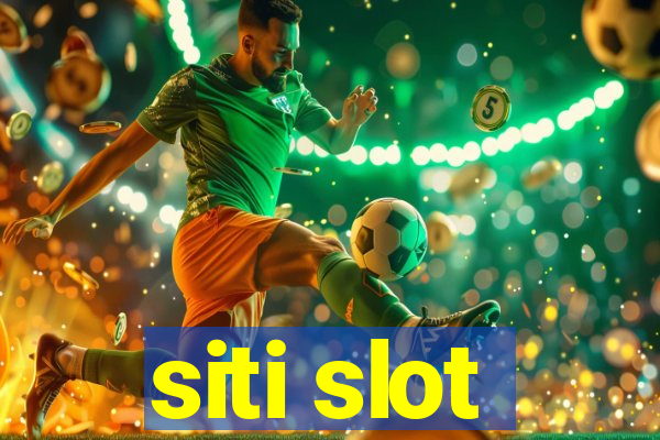 siti slot