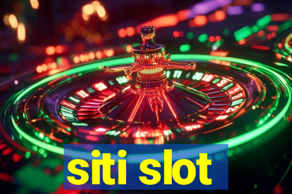 siti slot