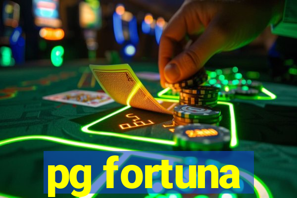 pg fortuna