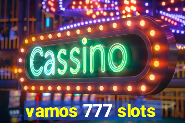 vamos 777 slots