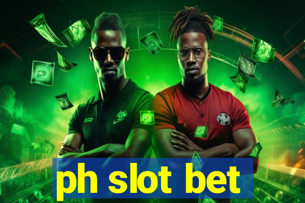 ph slot bet