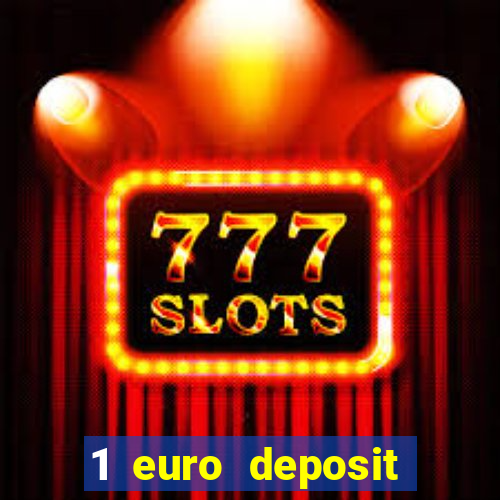 1 euro deposit casino 2019