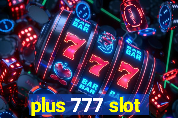 plus 777 slot