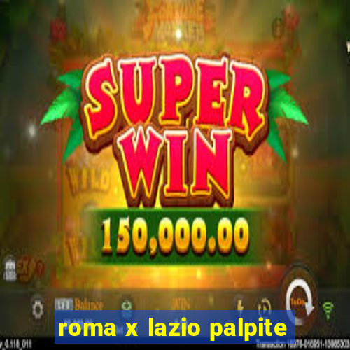 roma x lazio palpite