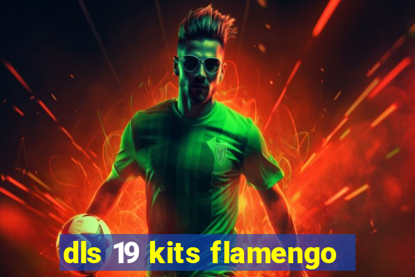 dls 19 kits flamengo