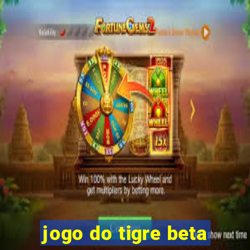 jogo do tigre beta