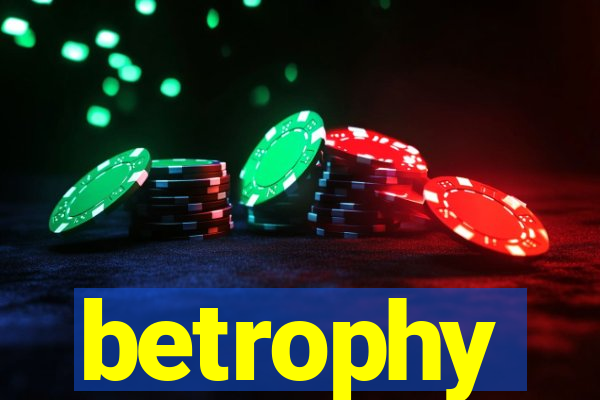 betrophy