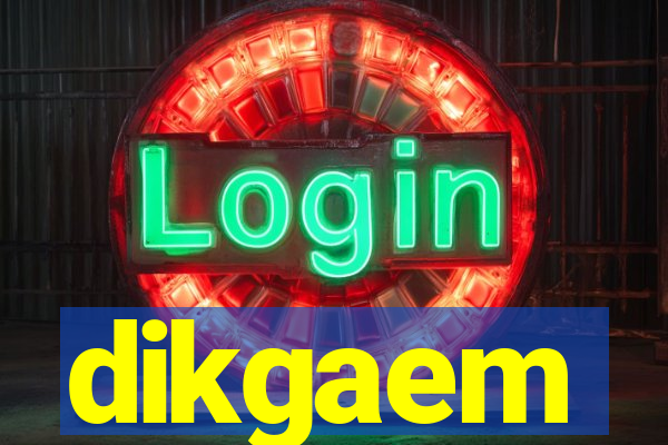 dikgaem