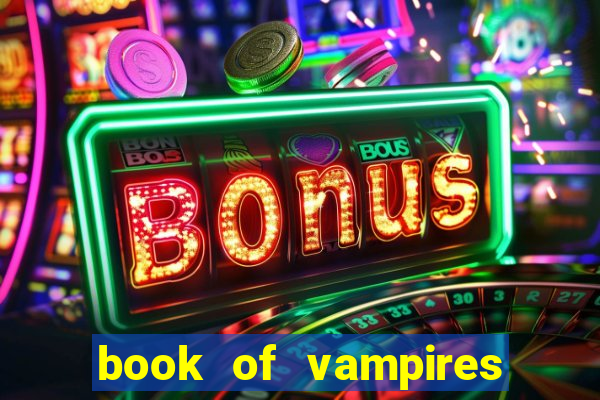 book of vampires slot free play