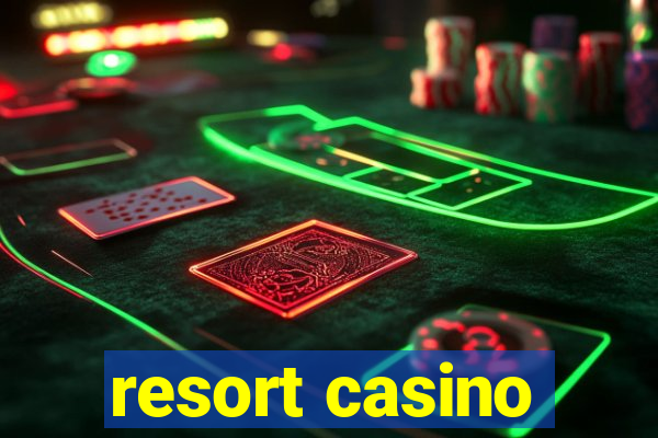 resort casino