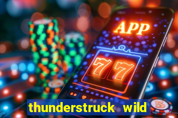 thunderstruck wild lighting slot