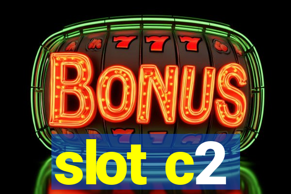 slot c2