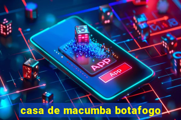 casa de macumba botafogo