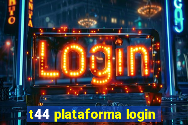 t44 plataforma login