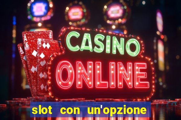 slot con un'opzione di acquisto di giochi bonus