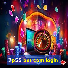 7p55 bet com login