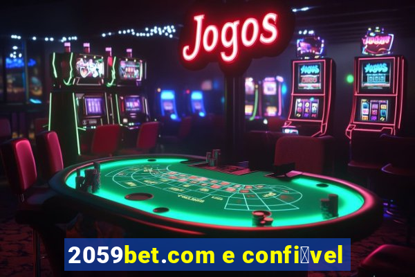 2059bet.com e confi谩vel