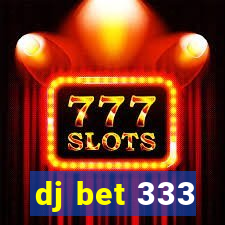 dj bet 333