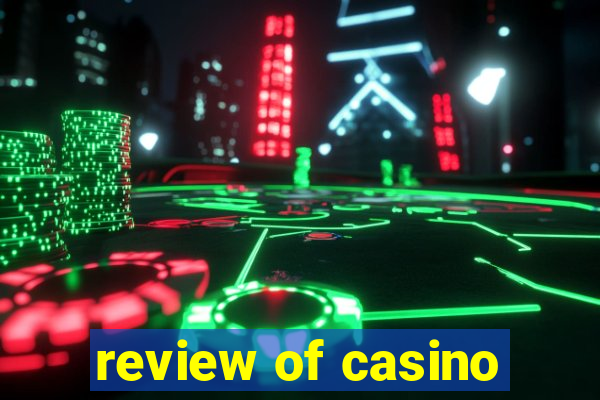 review of casino