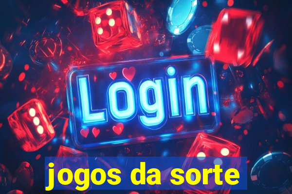 jogos da sorte