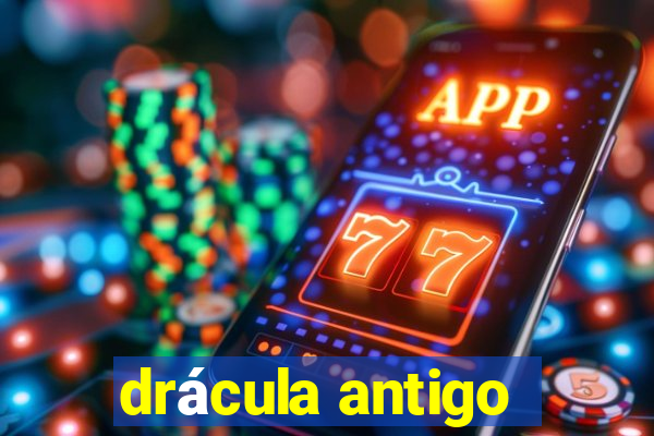 drácula antigo