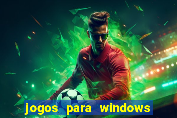 jogos para windows 7 gratis