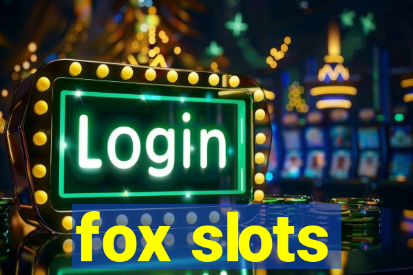 fox slots