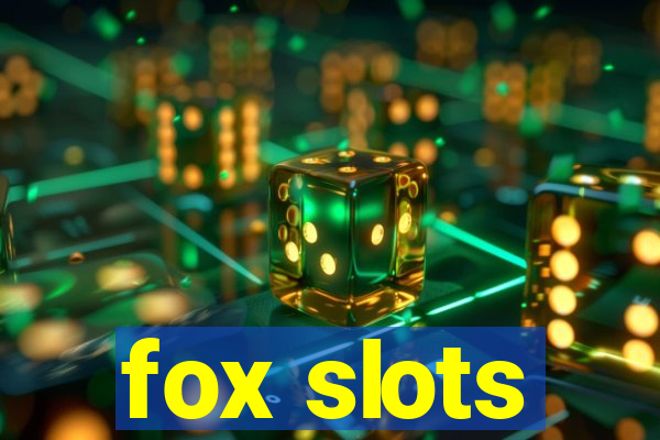 fox slots