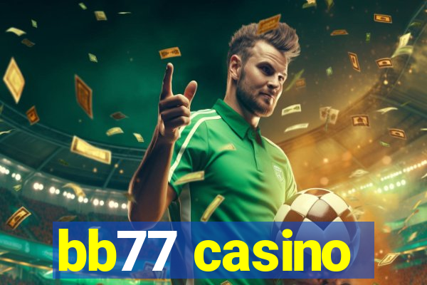 bb77 casino