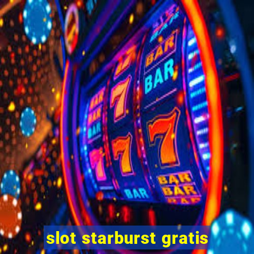 slot starburst gratis