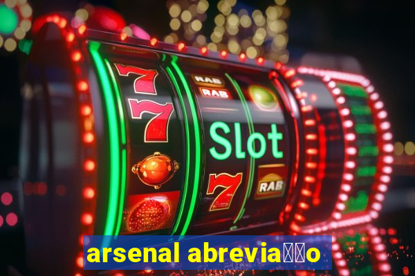 arsenal abrevia莽茫o