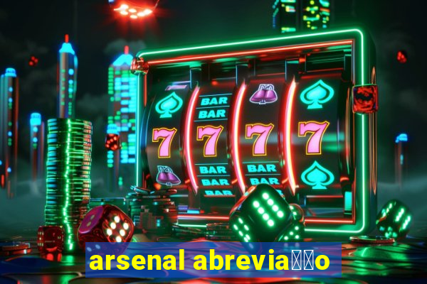 arsenal abrevia莽茫o