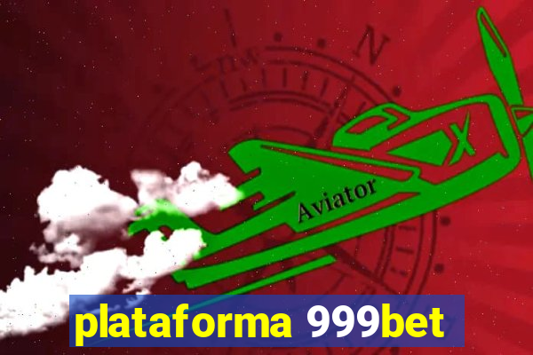 plataforma 999bet