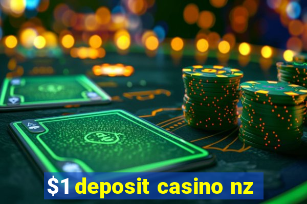 $1 deposit casino nz