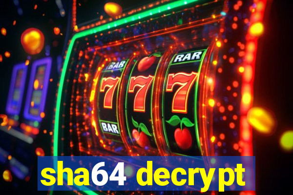 sha64 decrypt