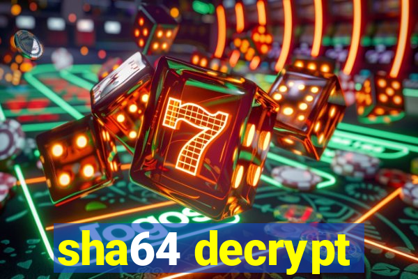 sha64 decrypt