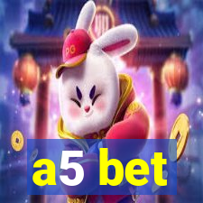 a5 bet