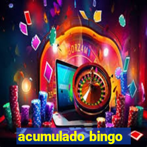 acumulado bingo