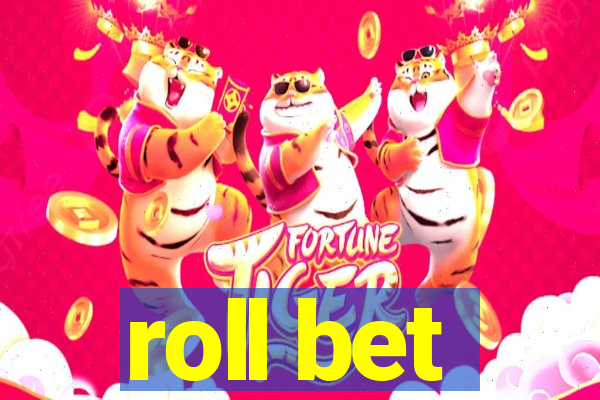 roll bet