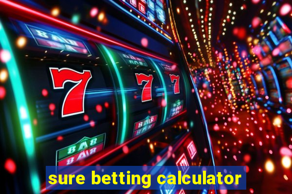 sure betting calculator