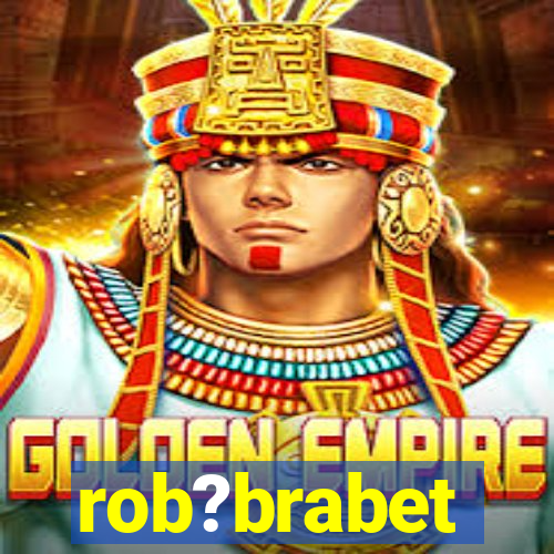 rob?brabet