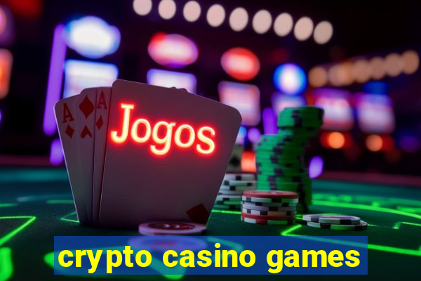 crypto casino games