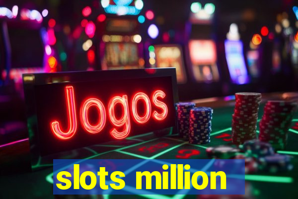 slots million