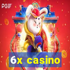 6x casino