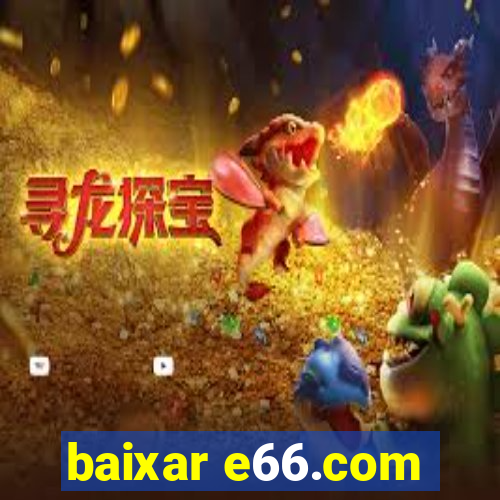 baixar e66.com