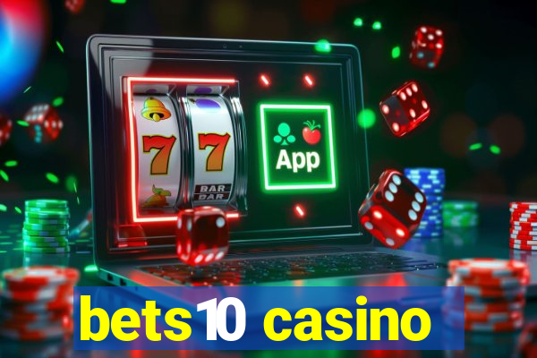 bets10 casino